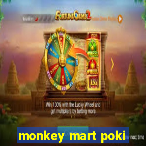 monkey mart poki